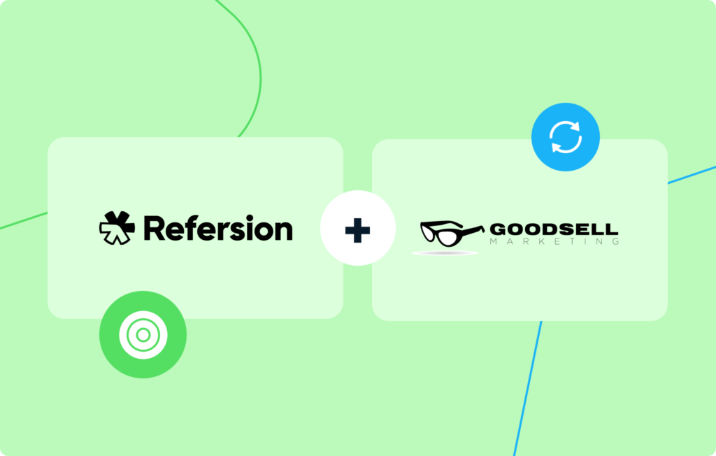 Refersion + Goodsell Marketing: Placing Your Affiliate Program in Great Hands featured image