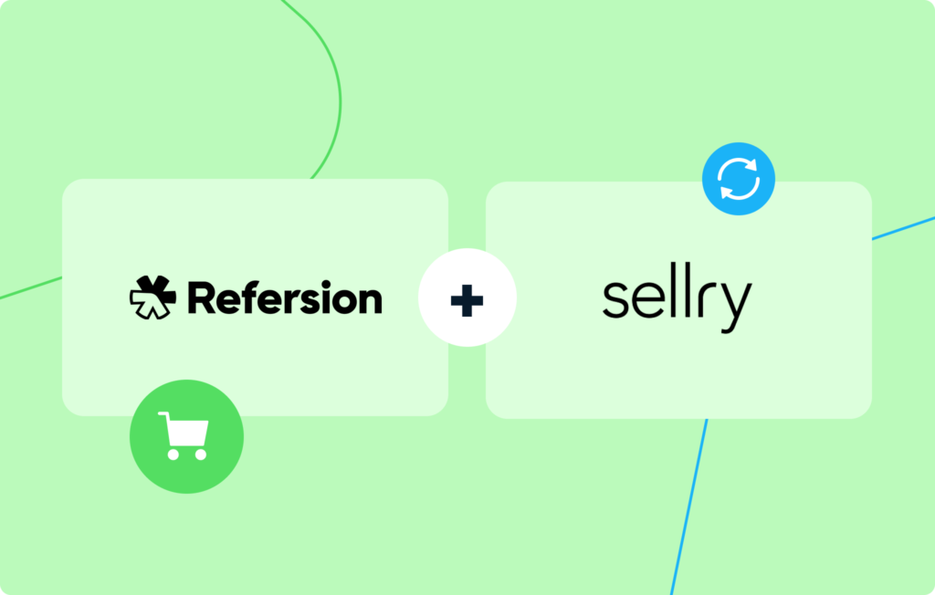 Refersion + Sellry: Scaling Your Brand for Tomorrow featured image